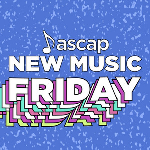 ASCAP New Music Fridays